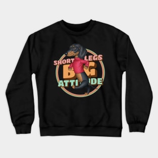 Short Legs Big Attitude Crewneck Sweatshirt